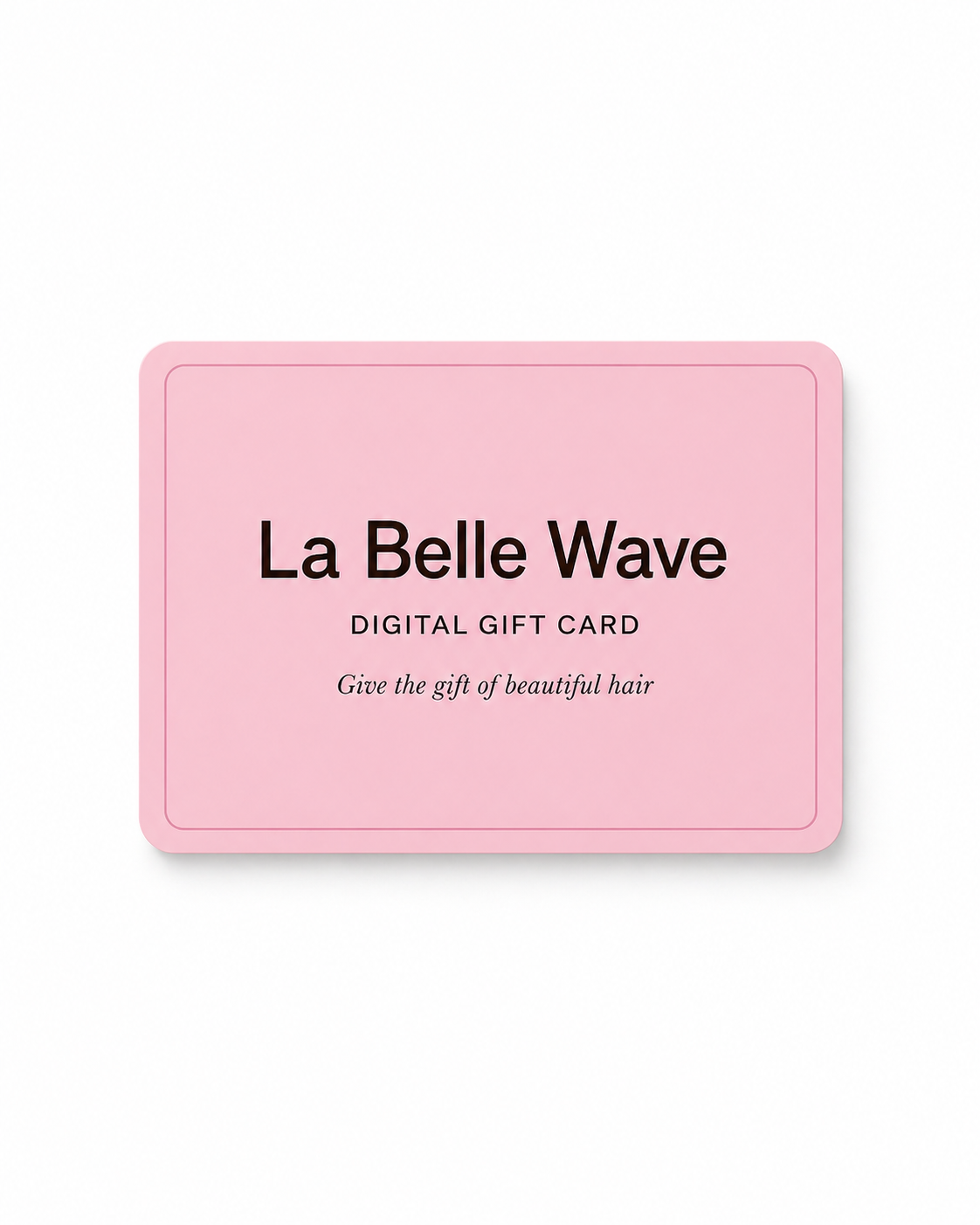 La Belle Wave Digital Gift Card